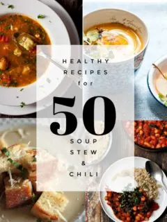 50 Healthy Soup, Stew, and Chili Recipes - vegan, paleo, keto and vegetarian options!