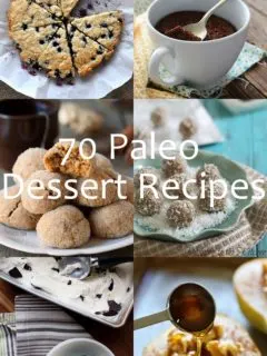 70 Paleo Dessert Recipes