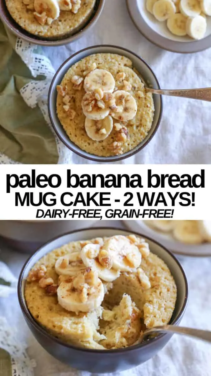 Paleo Banana Bread Mug Cake - 2 versions! Dairy-free, refined sugar-free, grain-free, gluten-free, delicious!
