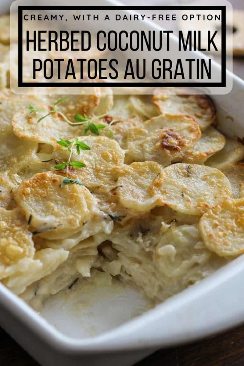 Herbed Coconut Milk Potatoes Au Gratin - a lightened up version of classic potatoes au gratin