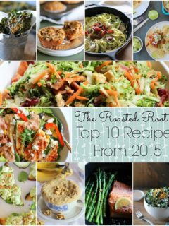 The Roasted Root's Top 10 Recipes from 2015