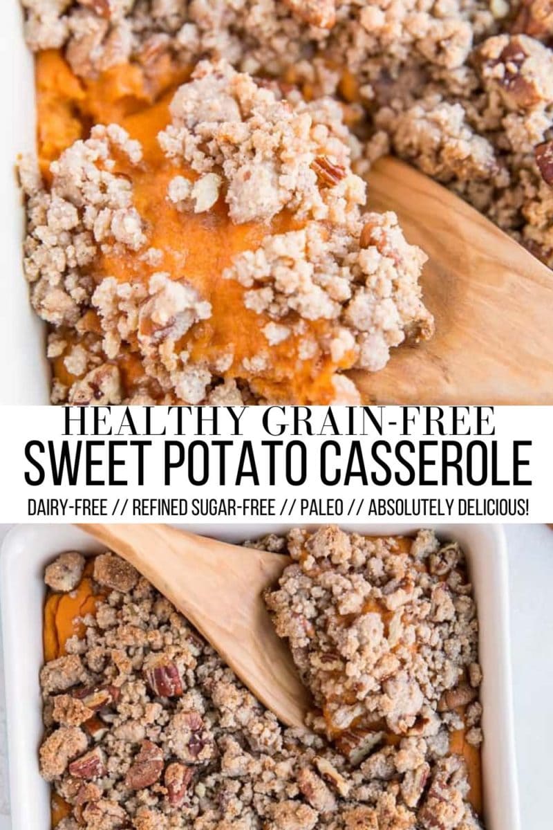 Healthy Paleo Sweet Potato Casserole - dairy-free, gluten-free, grain-free, refined sugar-free, healthier take on classic sweet potato casserole. Collage for pinterest