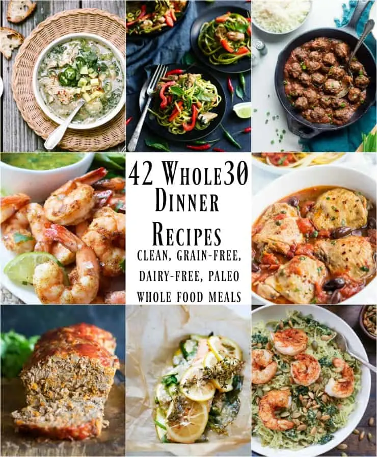 42 Whole30 Dinner Recipes - clean, healthy, grain-free, dairy-free, paleo meals