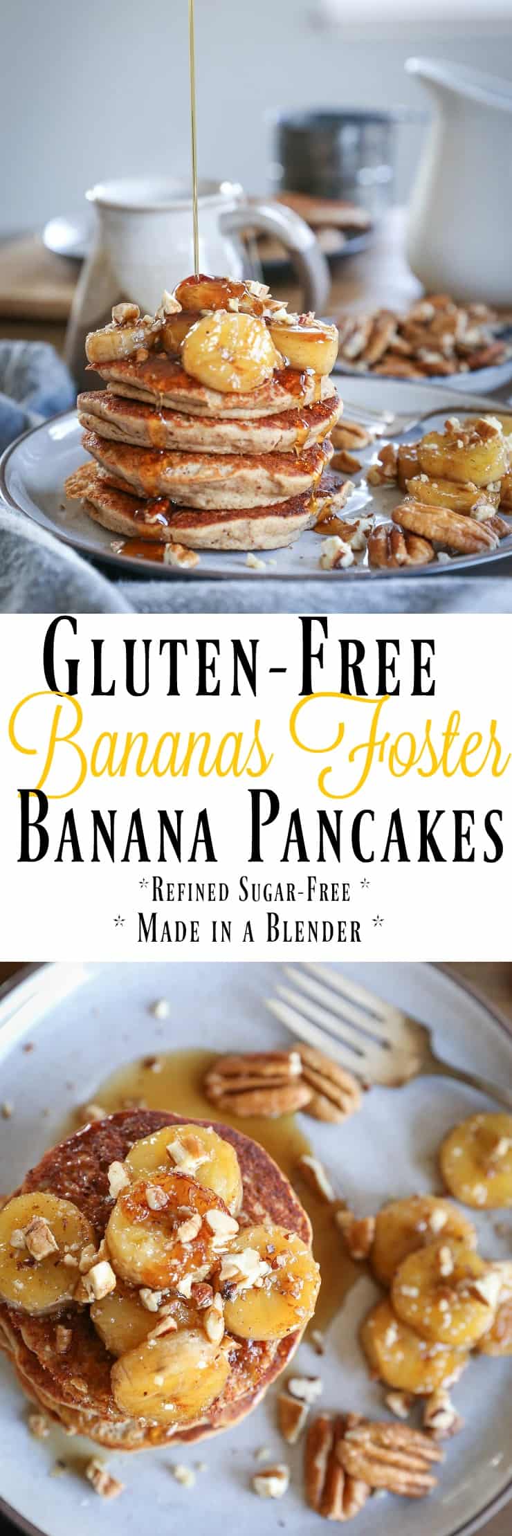 Gluten-Free Bananas Foster Banana Pancakes made with rice flour and almond flour in a blender.