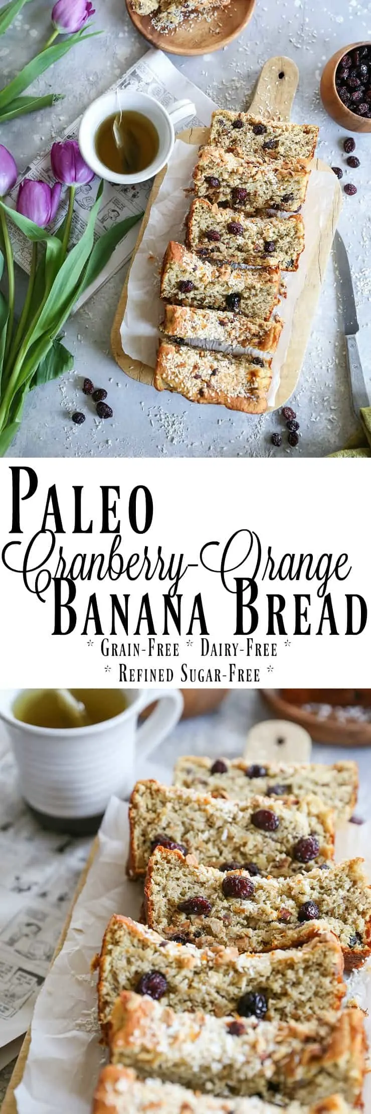Paleo Cranberry Orange Bread made with almond flour and sweetened with bananas - this grain-free, refined sugar-free treat is perfect for breakfast or snack