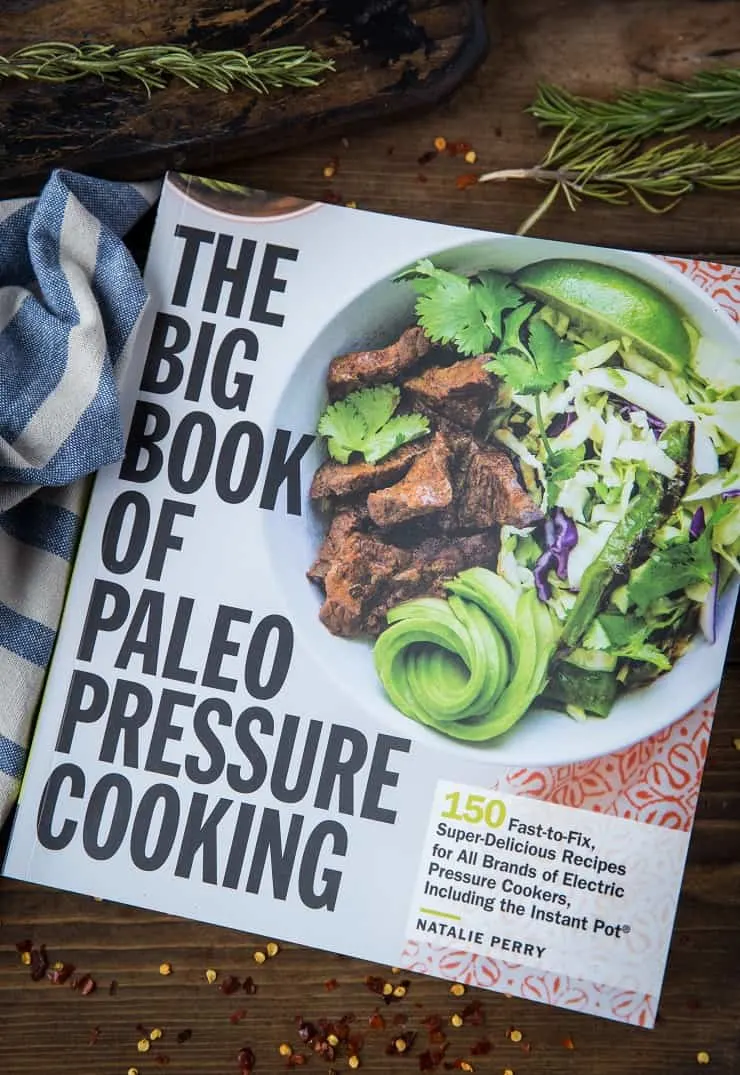 The Big Book of Paleo Pressure Cooking by Natalie Perry @PerrysPlate | PerrysPlate.com