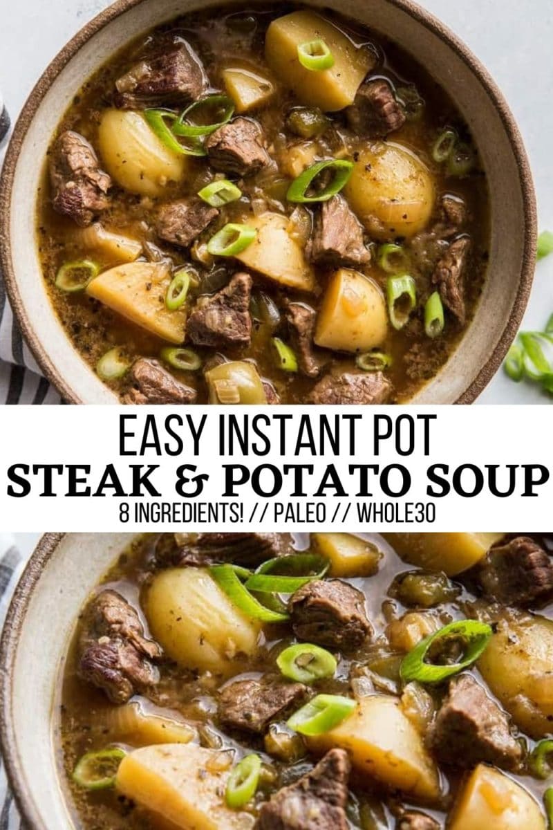 Instant Pot Steak & Potato Soup made with only 8 ingredients! A healthy hearty soup recipe that is paleo and whole30 compliant!