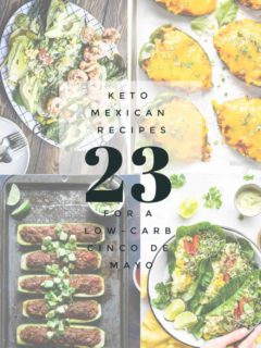 23 Keto Mexican Recipes