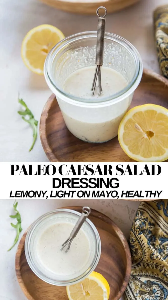 Lemony Paleo Caesar Salad Dressing made mayo-light, paleo, keto, healthy and delicious!