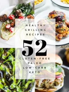 52 Healthy Grilling Recipes for grilling season