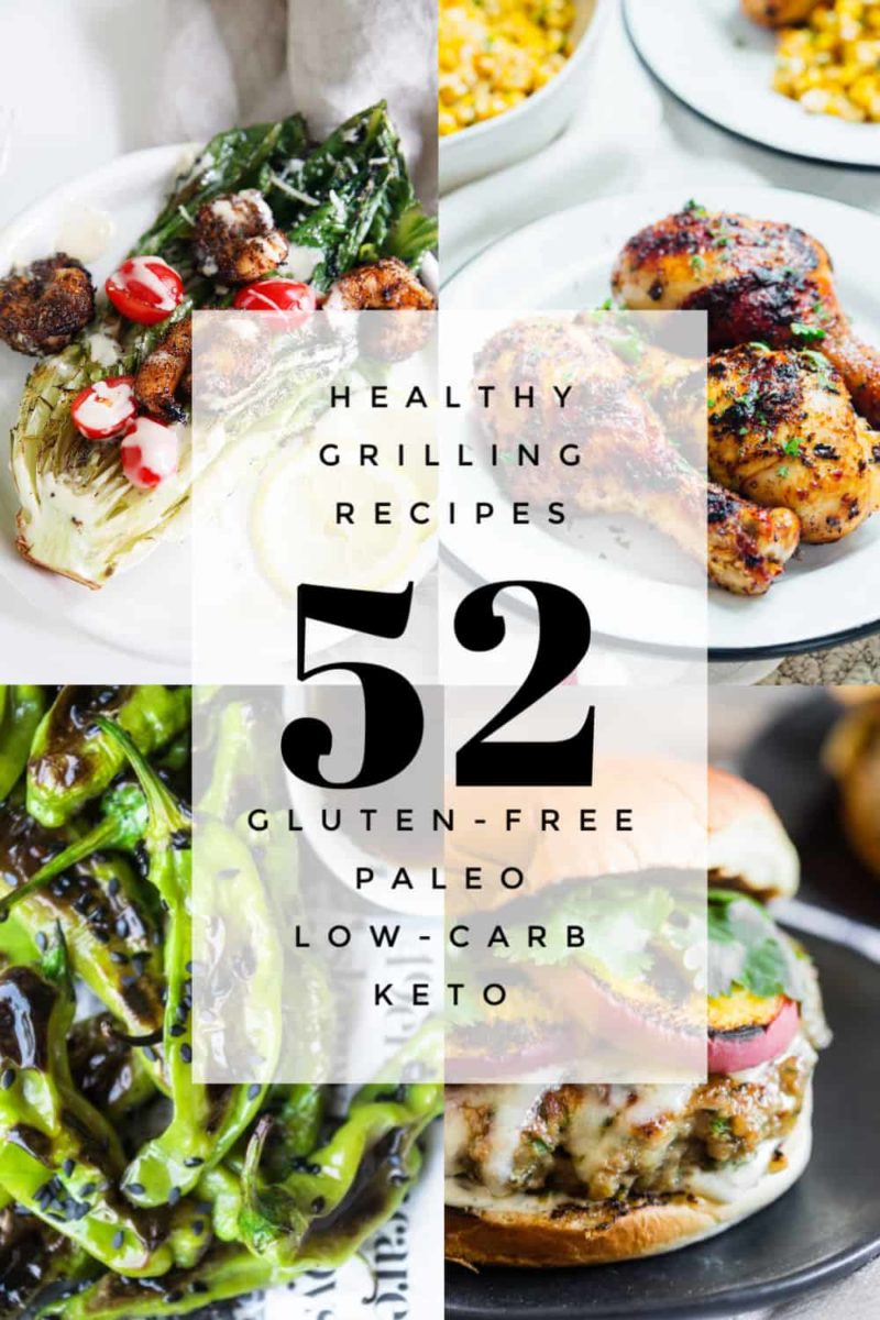 52 Healthy Grilling Recipes for grilling season