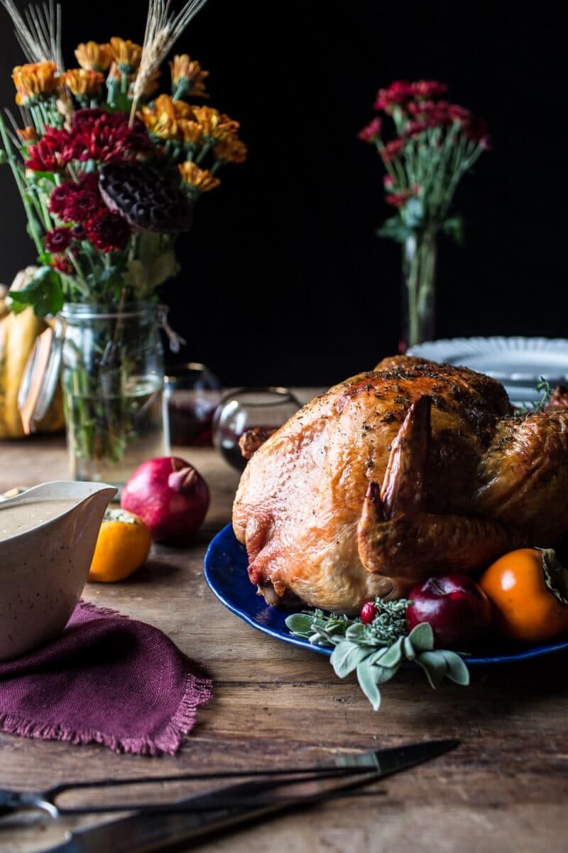 Herb and Butter Roasted Turkey with White Wine Pan Gravy from Halfbaked Harvest Keeping it classic, this Herb and Butter Roasted Turkey is a traditional take on the Thanksgiving centerpiece. Herbs and butter. Nothing fancy, nothing overdone. Just classic, simple and delicious flavors.