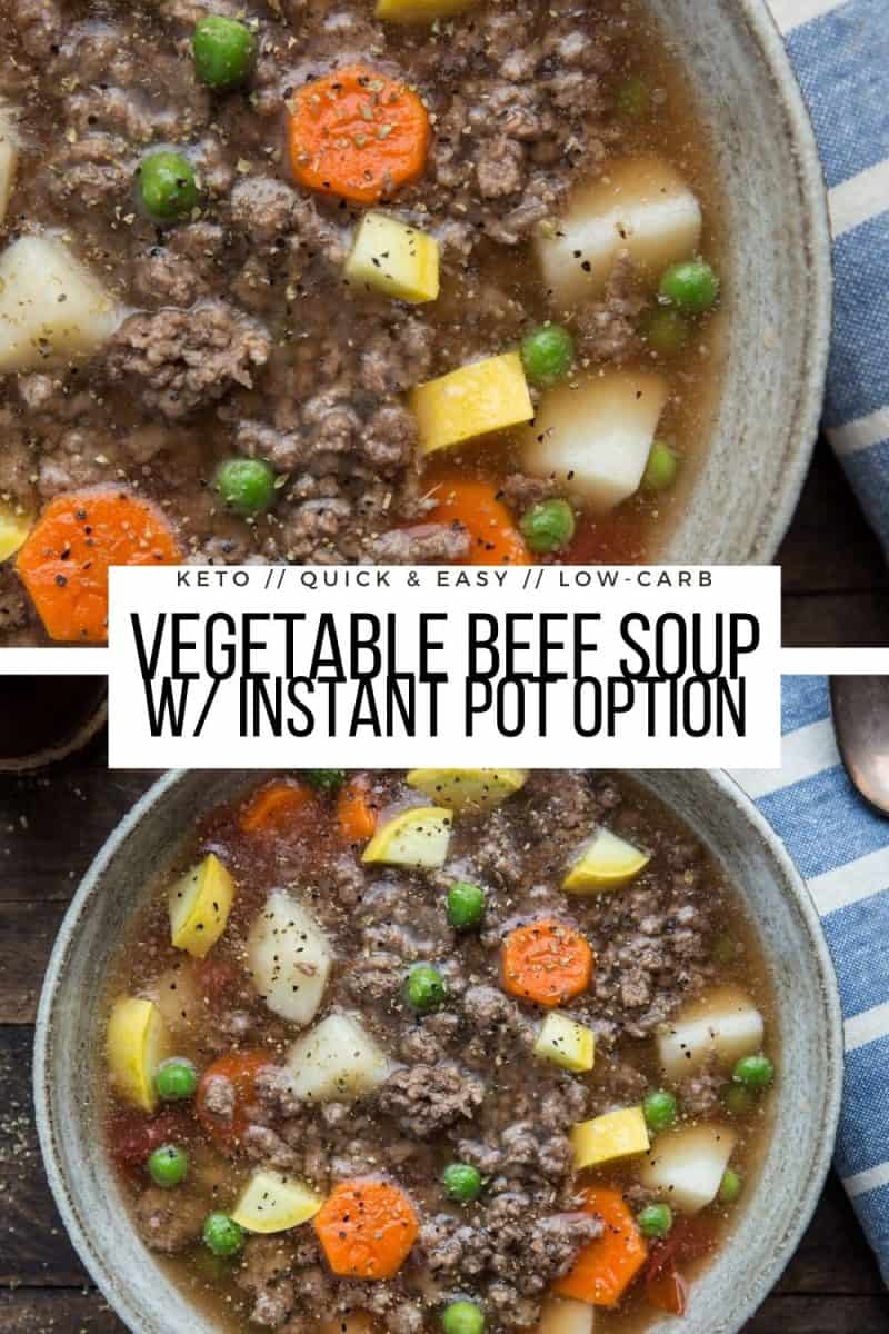 Vegetable Beef Soup - includes instructions for the stove top and Instant Pot - an easy, clean soup recipe that is keto and low-carb