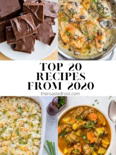 Top 20 Recipes from 2020 on theroastedroot.com