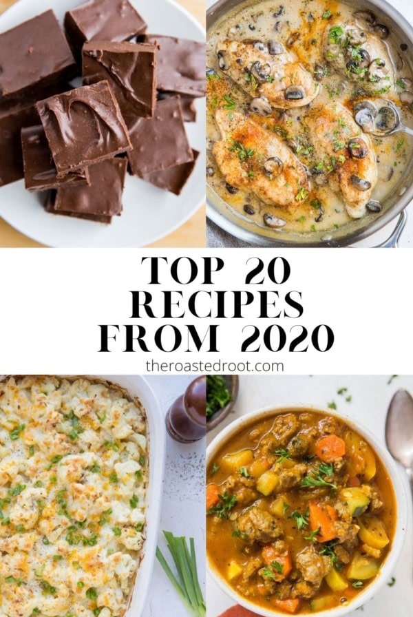 Top 20 Recipes from 2020 on theroastedroot.com