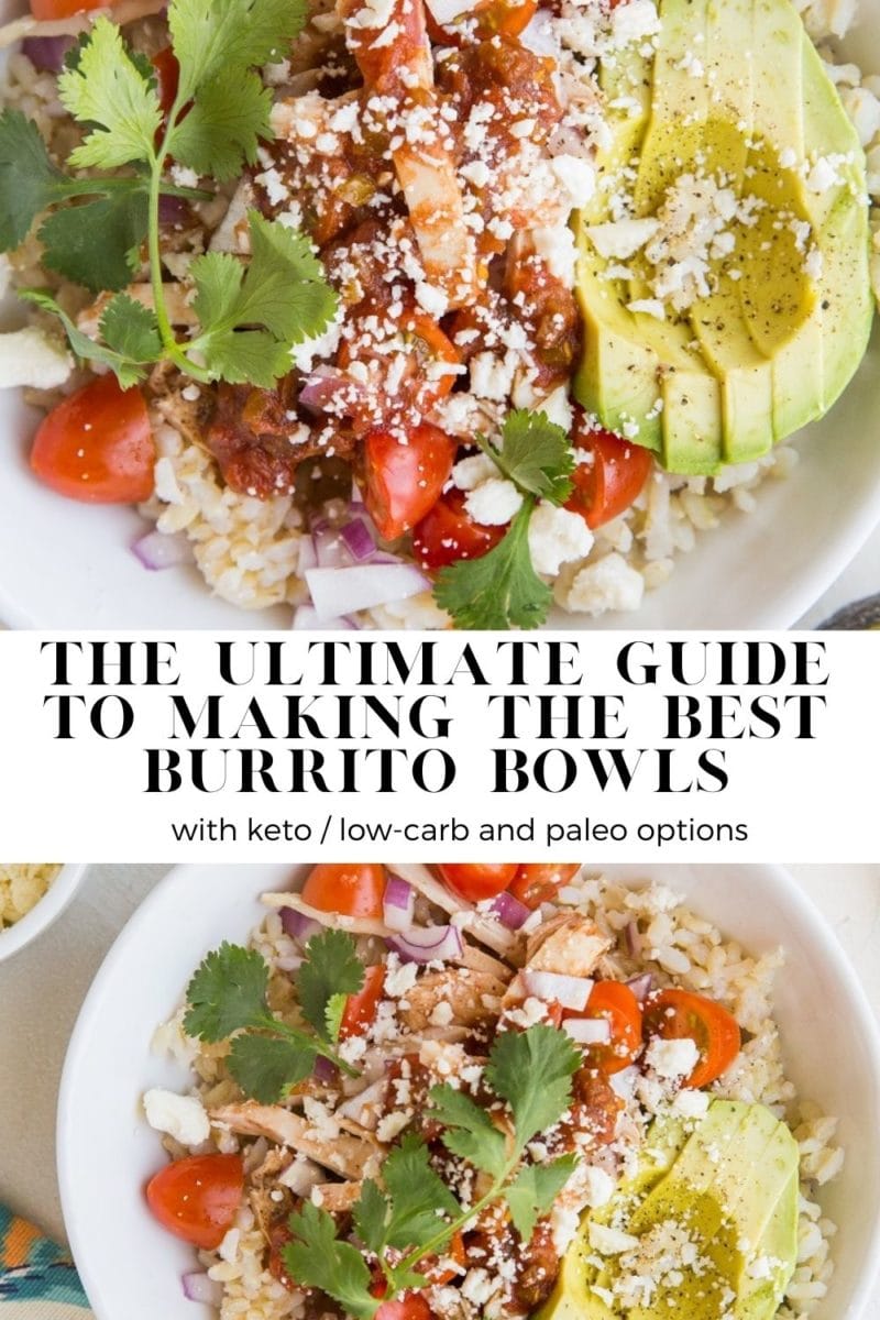 A complete guide on how to make the BEST Chicken Burrito Bowls. Includes chicken options, base options, toppings and more!