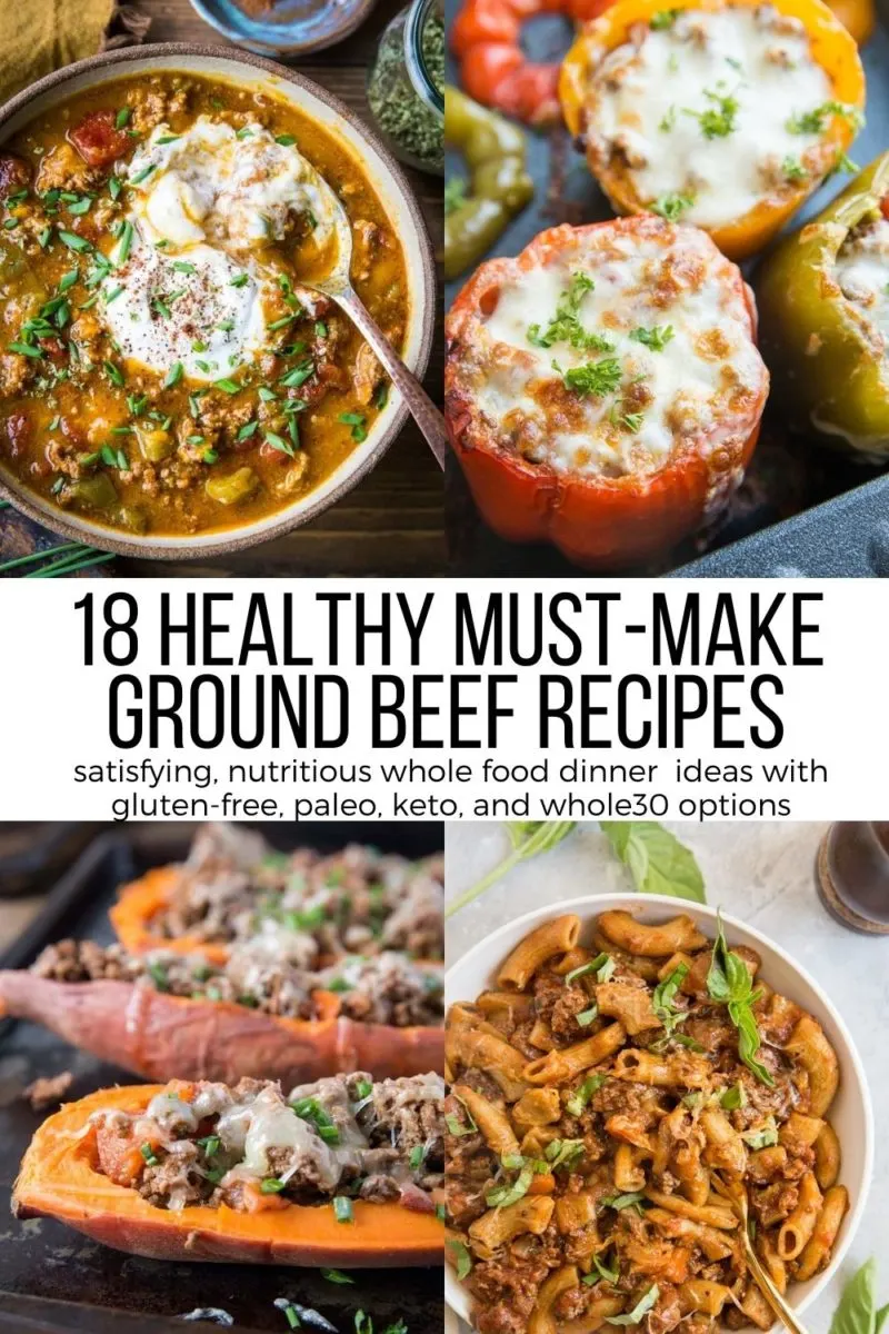 18 Healthy Ground Beef Recipes The Roasted Root