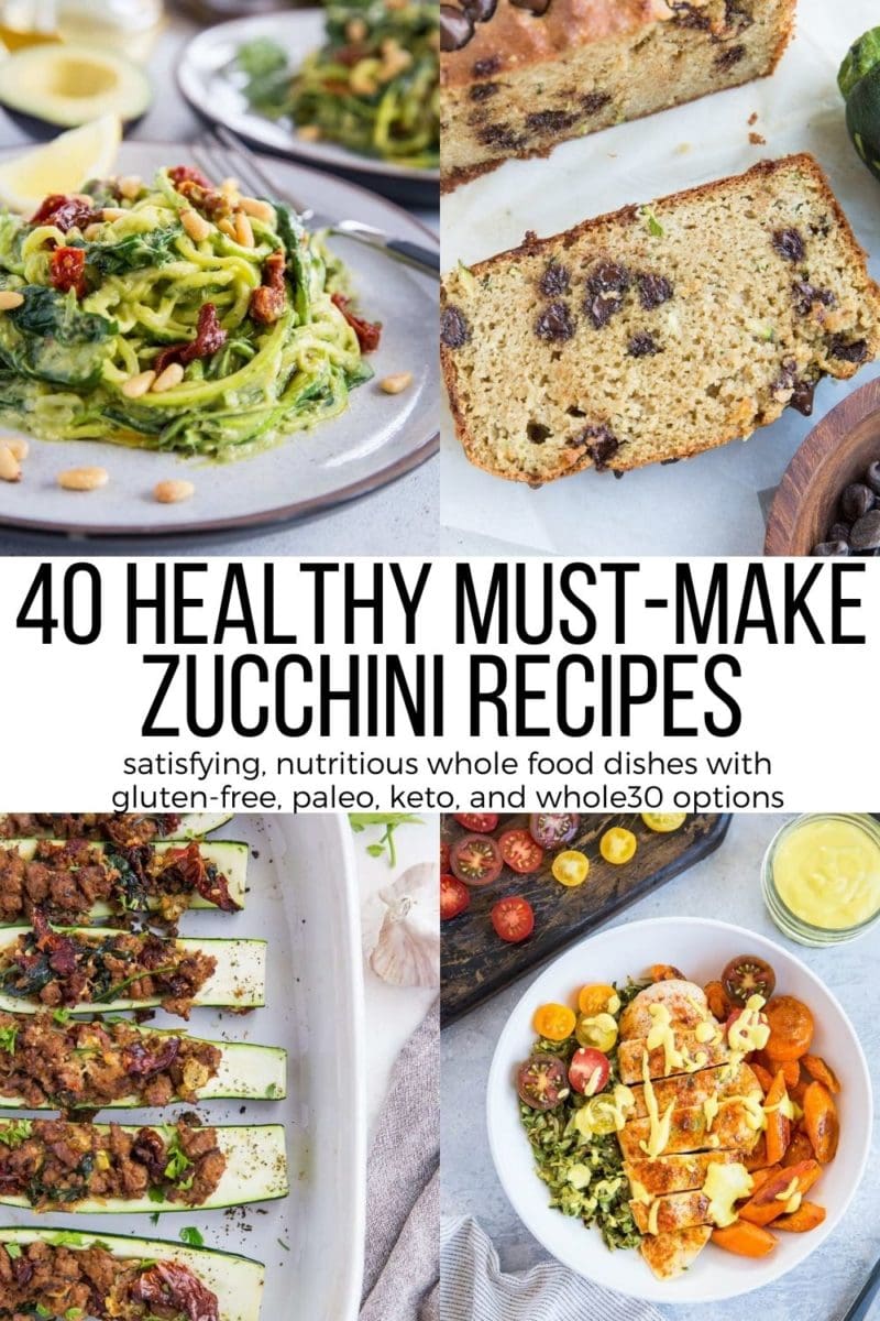 40 Healthy Zucchini Recipes with paleo, keto, whole30, gluten-free, and vegan options. Tasty, whole food recipes