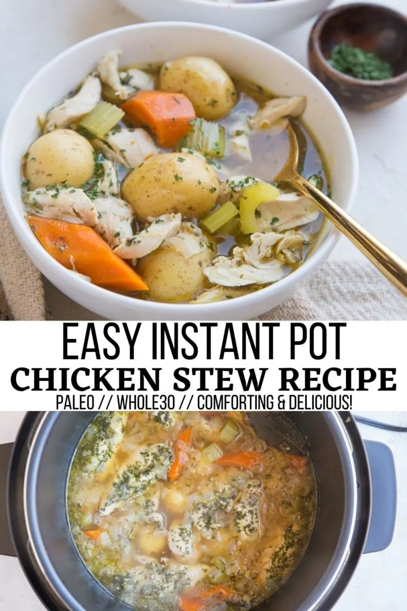 Easy Instant Pot Chicken Stew - grain-free, paleo, whole30, a comforting dinner recipe!