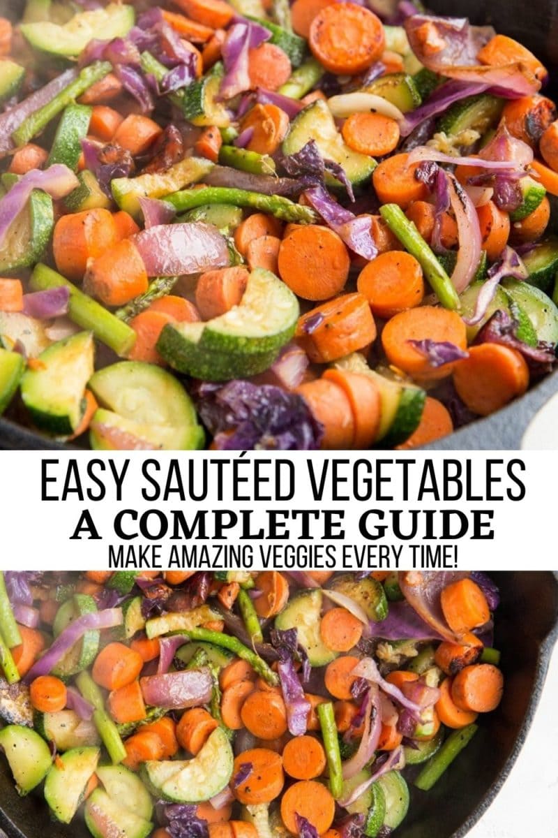 A complete guide to making the BEST Sautéed Vegetables to go with any meal!