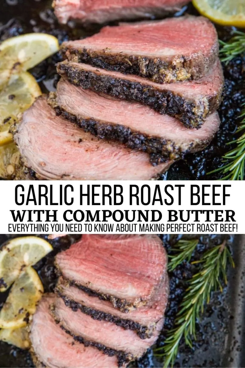The BEST Garlic Herb Roast Beef with garlic-herb compound butter. An insanely delicious beef roast recipe. Everything you need to know about cooking perfect roast beef is right here in this post.